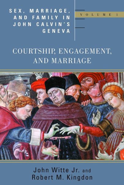 Sex, Marriage, and Family in John Calvin's Geneva Sex, Marriage, and Family in John Calvin's Geneva