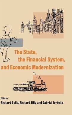 The State, the Financial System and Economic Modernization - Sylla, Richard / Tilly, Richard / Tortella, Gabriel (eds.)