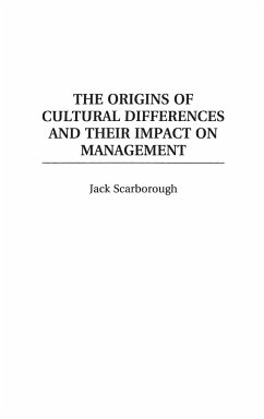 The Origins of Cultural Differences and Their Impact on Management - Scarborough, Jack