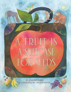 A Fruit Is a Suitcase for Seeds - Richards, Jean