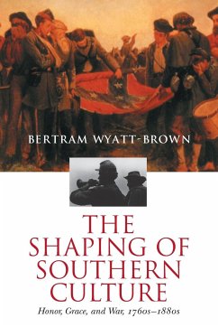 The Shaping of Southern Culture - Wyatt-Brown, Bertram