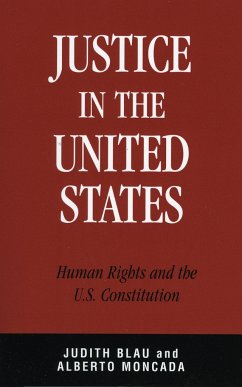 Justice in the United States - Blau, Judith; Moncada, Alberto
