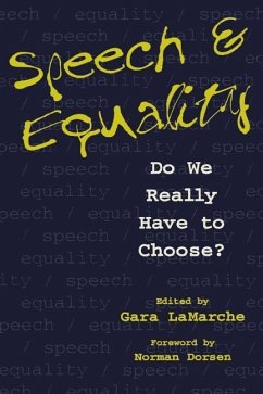 Speech and Equality: Do We Really Have to Choose? - Herausgeber: Lamarche, Gara