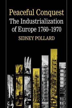 Cover Peaceful Conquest - The Industrialization of Europe 1760-1970