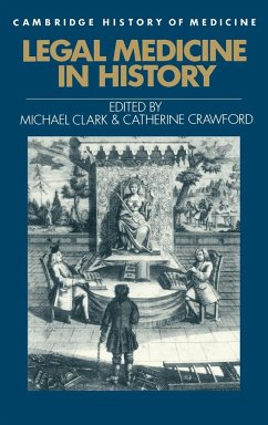 Legal Medicine in History - Clark, Michael / Crawford, Catherine (eds.)