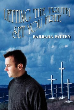 LETTING THE TRUTH SET YOU FREE - Patten, Barbara