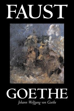 Faust by Johann Wolfgang von Goethe, Drama, European - Goethe, Johann Wolfgang von