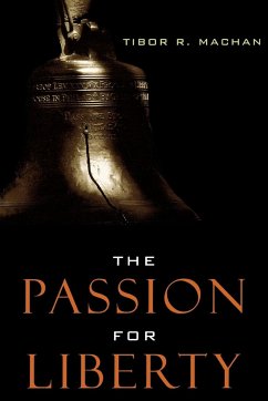 The Passion for Liberty - Machan, Tibor R.