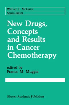 New Drugs, Concepts and Results in Cancer Chemotherapy - Muggia, Franco M. (Hrsg.)