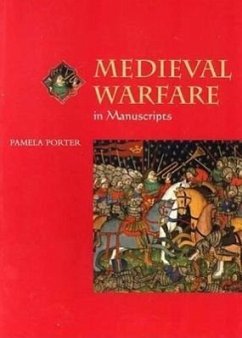 Medieval Warfare in Manuscripts - Porter, Pamela