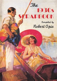 The 1930s Scrapbook - Opie, Robert