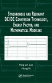 Synchronous and Resonant DC/DC Conversion Technology, Energy Factor, and Mathematical Modeling