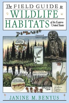 The Field Guide to Wildlife Habitats of the Eastern United States - Benyus, Janine M.