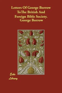 Letters of George Borrow to the British and Foreign Bible Society - Borrow, George