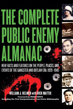 The Complete Public Enemy Almanac - Helmer, William J.; Mattix, Rick