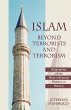 Islam Beyond Terrorists and Terrorism - Bild 1
