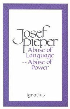 Abuse of Language, Abuse of Power - Pieper, Josef