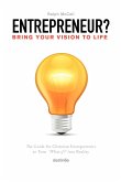 Entrepreneur? Bring Your Vision to Life