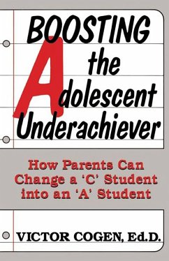 Boosting the Adolescent Underachiever - Cogen, Victor