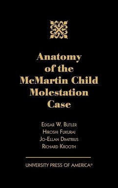 Anatomy of the McMartin Child Molestation Case - Butler, Edgar W.; Fukurai, Hiroshi; Dimitrius, Jo-Ellan