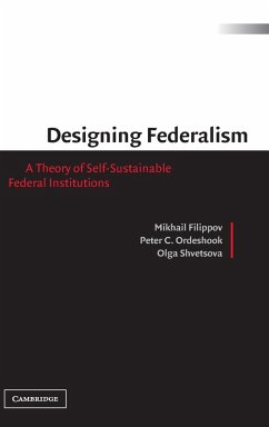 Designing Federalism - Filippov, Mikhail; Ordeshook, Peter C.; Shvetsova, Olga