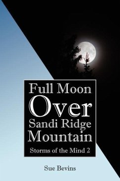 Full Moon Over Sandi Ridge Mountain: Storms of the Mind 2