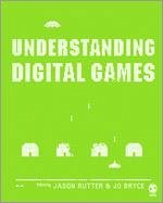 Understanding Digital Games - Rutter, J / Bryce, J