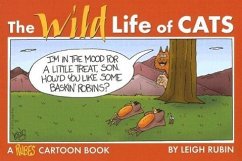 The Wild Life of Cats: A Rubes Cartoon Book - Rubin, Leigh