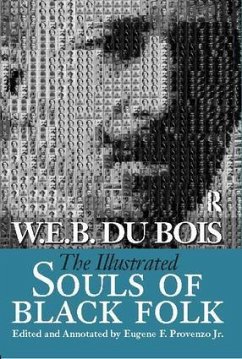 The Illustrated Souls of Black Folk - Du Bois, W E B; Provenzo, Eugene F