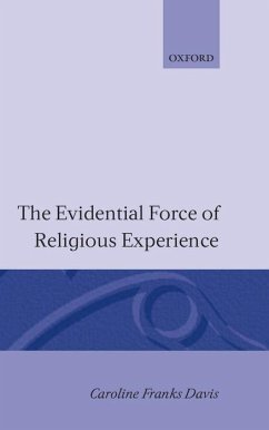 The Evidential Force of Religious Experience - Davis, Caroline Franks