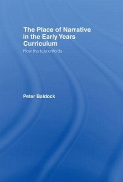 The Place of Narrative in the Early Years Curriculum - Baldock, Peter