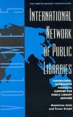 International Network of Public Libraries: Fundraising: Alternative Financial Support for Public Library Services - Aalto, Madeleine; Knight, Trevor