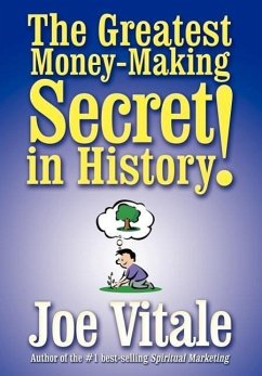 The Greatest Money-Making Secret in History! - Vitale, Joe