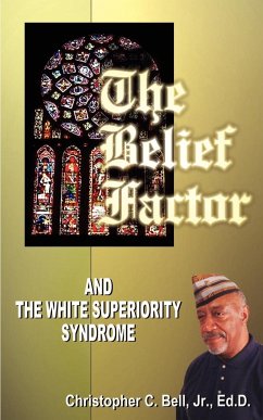 The Belief Factor - Bell, Christopher C.