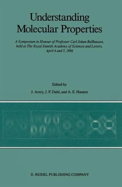 Understanding Molecular Properties - Avery, John S. / Dahl, J.P. / Hansen, A. (Hgg.)