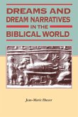 Dreams and Dream Narratives in the Biblical World Dreams and Dream Narratives in the Biblical World