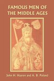 Famous Men of the Middle Ages (Yesterday's Classics)
