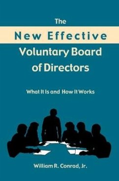 The New Effective Voluntary Board of Directors: What It Is and How It Works - Conrad Jr, William R.