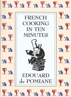 French Cooking in Ten Minutes - De Pomiane, Edouard