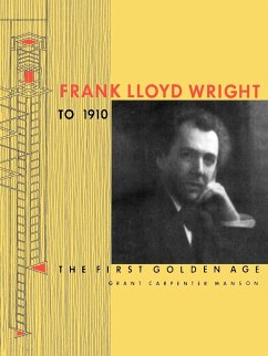 Frank Lloyd Wright to 1910 - Manson, Grant Carpenter