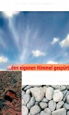 ... den eigenen Himmel gespürt