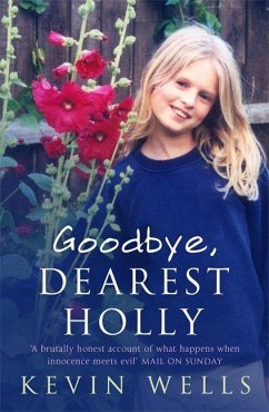 Goodbye, Dearest Holly - Wells, Kevin