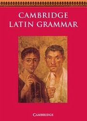 Cambridge Latin Grammar - Cambridge School Classics Project