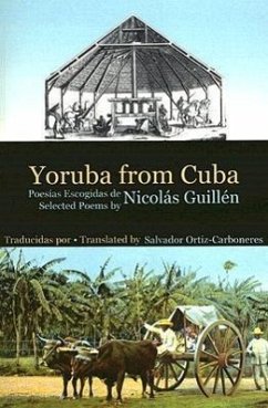 Yoruba from Cuba: Selected Poems of Nicolás Guillén - Guillén, Nicolás