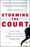 Storming the Court: How a Band of Law Students Fought the President--And Won