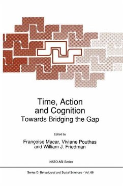 Time, Action and Cognition - Macar, Fran‡oise / Pouthas, V. / Friedman, William J. (Hgg.)