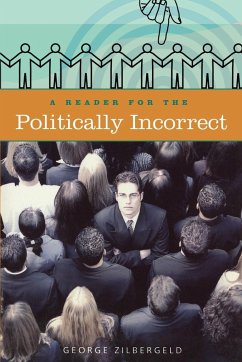 A Reader for the Politically Incorrect - Zilbergeld, George
