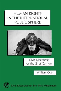 Human Rights in the International Public Sphere - Over, William