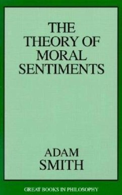 The Theory of Moral Sentiments - Smith, Adam