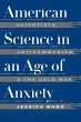 American Science in an Age of Anxiety - Bild 1